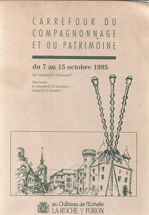 Carrefour du Compagnonnage et du Patrimoine du 7 au 15 octobre 1995 au Château de l'Echelle