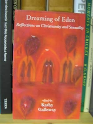 Bild des Verkufers fr Dreaming of Eden: Reflections on Christianity and Sexuality zum Verkauf von PsychoBabel & Skoob Books