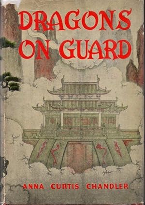 Seller image for Dragons on Guard: An Imaginative Interpretation of Old China in Stories of Art and History with a Forward Look for sale by Clausen Books, RMABA