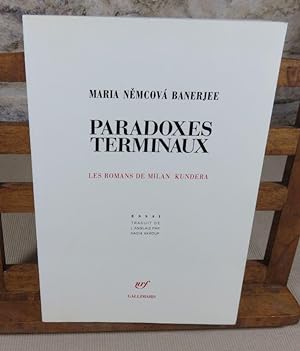 Immagine del venditore per Paradoxes terminaux. Les romans de Milan Kundera. venduto da Latulu