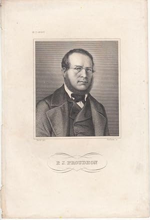 Proudhon, Pierre-Joseph (1809-1865) Französischer Ökonom. Stahlstich von Nordheim nach Bazin.