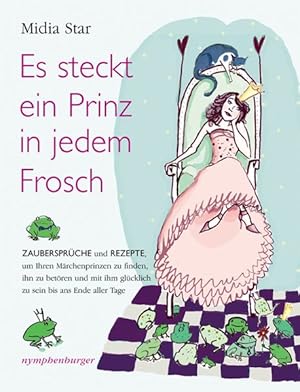 Bild des Verkufers fr Es steckt ein Prinz in jedem Frosch zum Verkauf von ANTIQUARIAT Franke BRUDDENBOOKS