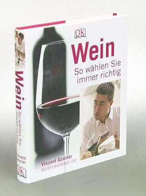 Imagen del vendedor de Wein. So whlen Sie immer richtig. Fotos: Ian O'Leary. bersetzung: Christian Kennerknecht. a la venta por Antiquariat An der Rott Oswald Eigl