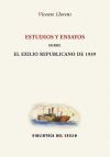 Estudios y ensayos sobre el exilio republicano de 1939. Edición, estudio introductorio y notas de...