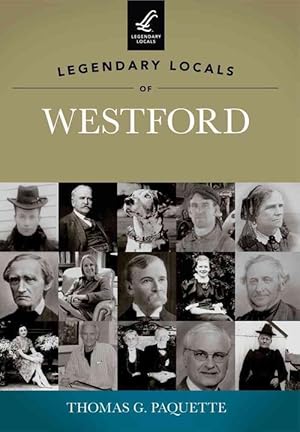 Bild des Verkufers fr Legendary Locals of Westford (Paperback) zum Verkauf von Grand Eagle Retail