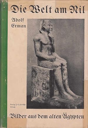 Die Welt am Nil. Bilder aus dem alten Ägypten / Adolf Erman
