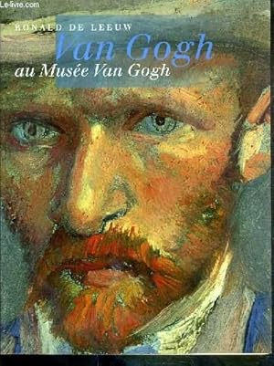 Bild des Verkufers fr VAN GOGH AU MUSEE VAN GOGH zum Verkauf von Le-Livre