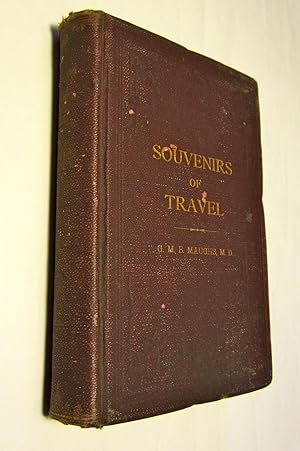 Seller image for Souvenirs of travel. By G.M.B. Maughs. for sale by Viator Used and Rare Books