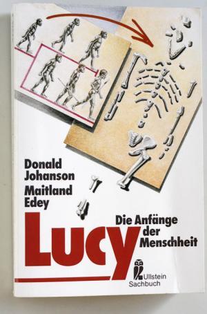 Lucy : die Anfänge der Menschheit. Ullstein ; Nr. 34215 : Ullstein-Sachbuch