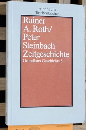 Imagen del vendedor de Zeitgeschichte Grundkurs Geschichte 5. a la venta por Baues Verlag Rainer Baues 