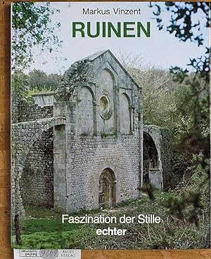 Seller image for Ruinen : Faszination der Stille. Mit einem kunsthistorischen Beitrag von Karl-Otto Jung for sale by Baues Verlag Rainer Baues 