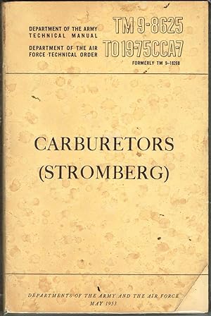 CARBURETORS (STROMBERG) TM 9-8625 / TO19-75CCA-7; Department of The Army and The Air Force