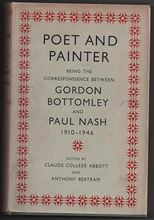 Imagen del vendedor de Poet and Painter. Being the Correspondence Between Gordon Bottomley and Paul Nash, 1910-1946. a la venta por Frances Wetherell