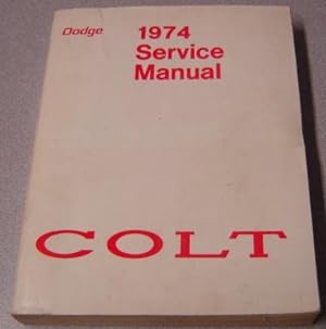 Seller image for 1974 Dodge Colt Service Manual (#81-070-4006) for sale by Books of Paradise
