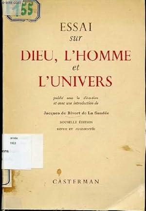 Bild des Verkufers fr ESSAI SUR DIEU, L'HOMME ET L'UNIVERS. zum Verkauf von Le-Livre