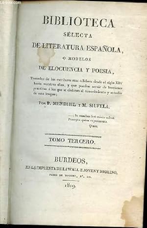 Seller image for BIBLIOTECA SELECTA DE LITERATURA ESPANOLA, O MODELOS DE ELOCUENCIA Y POESIA. for sale by Le-Livre