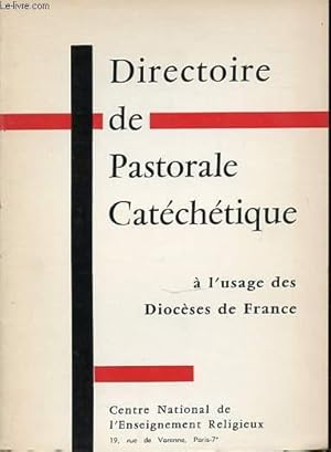 Bild des Verkufers fr DIRECTOIRE DE PASTORALE CATECHETIQUE A L'USAGE DES DIOCESES DE FRANCE. zum Verkauf von Le-Livre