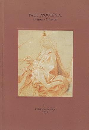 Dessins - Estampes: Catalogue de Troy 2005
