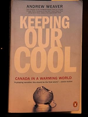 Seller image for Keeping Our Cool: Canada In A Warming World for sale by Mad Hatter Bookstore