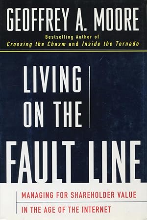 Seller image for Living on the Fault Line: Managing for Shareholder Value in the Age of the Internet for sale by Kenneth A. Himber