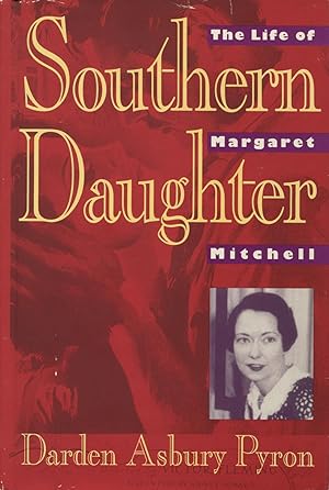 Seller image for Southern Daughter: The Life of Margaret Mitchell for sale by Kenneth A. Himber