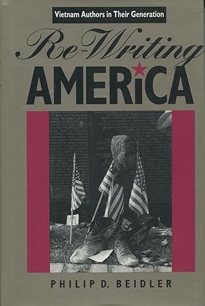 Seller image for Re-Writing America: Vietnam Authors in Their Generation for sale by Kenneth A. Himber