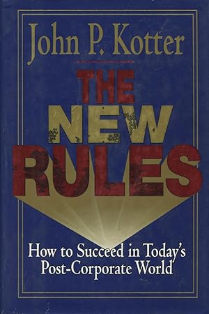 Seller image for The New Rules: How to Succeed in Today's Post-Corporate World for sale by Kenneth A. Himber