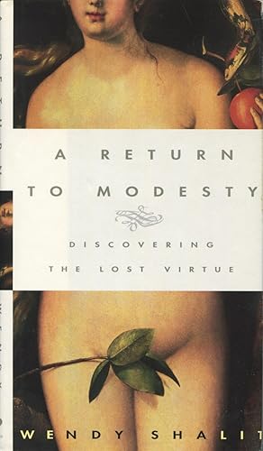 Seller image for A Return to Modesty : Discovering the Lost Virtue for sale by Kenneth A. Himber