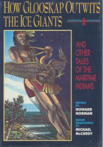 Immagine del venditore per How Glooskap Outwits The Ice Giants and Other Tales of the Maritime Indians venduto da Mike Murray - Bookseller LLC
