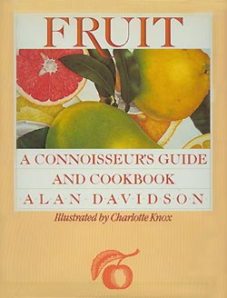 Seller image for Fruit : A Connoisseur's Guide And Cookbook for sale by cookbookjj