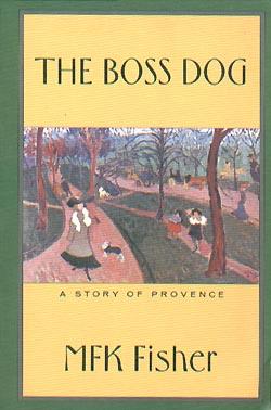 Boss Dog: A Story of Provence