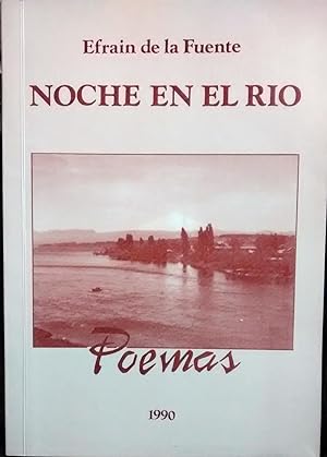 Noche en el río. Poemas. Prólogo Andrés Sabella
