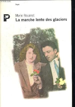 Image du vendeur pour LA MARCHE LENTE DES GLACIERS mis en vente par Le-Livre