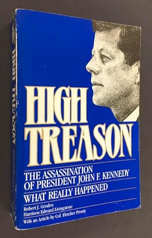 Immagine del venditore per High Treason: The Assassination of President John F. Kennedy: What Really Happened venduto da Inga's Original Choices