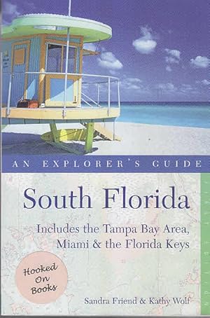 Bild des Verkufers fr South Florida: An Explorer's Guide: Includes the Tampa Bay Area, Miami & the Florida Keys: Includes the Tampa Bay Area, Miami and the Florida Keys (Explorer's Guide South Florida) zum Verkauf von AMAHOFF- Bookstores