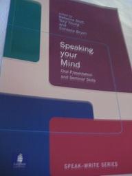 Imagen del vendedor de Speaking your Mind: Oral Presentation and Seminar Skills a la venta por Alte Bcherwelt