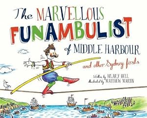 Bild des Verkufers fr The Marvellous Funambulist of Middle Harbour and Other Sydney Firsts (Hardcover) zum Verkauf von AussieBookSeller