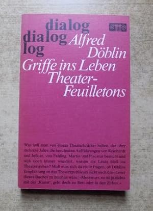 Griffe ins Leben - Berliner Theaterberichte 1921 bis 1924.