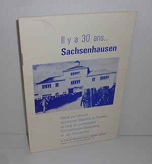 Image du vendeur pour Il y a 30 ans (---) Sachsenhausen. Publi par l'amicale des anciens dports et familles des camps de concentration Sachsenhausen-Oranienburg et ses kommandos. Paris. Sans date. mis en vente par Mesnard - Comptoir du Livre Ancien