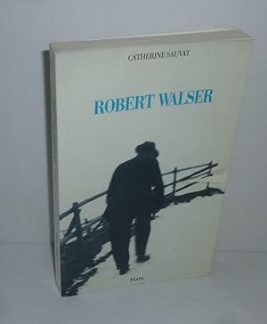 Seller image for Robert Walser. Paris. Plon. 1989. for sale by Mesnard - Comptoir du Livre Ancien