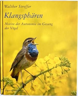 KLANGSPHÄREN Klangsphären Motive der Autonomie im Gesang der Vögel