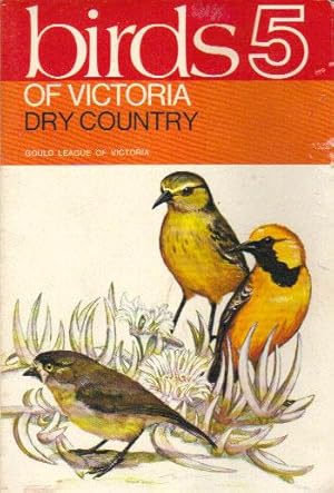 Seller image for BIRDS OF VICTORIA. 5. Dry Country. for sale by Black Stump Books And Collectables