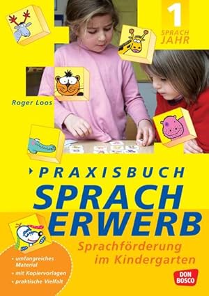 Seller image for Praxisbuch Spracherwerb, 1. Sprachjahr : Sprachfrderung im Kindergarten. Umfangreiches Material. Mit Kopiervorlagen. Praktische Vielfalt for sale by AHA-BUCH GmbH