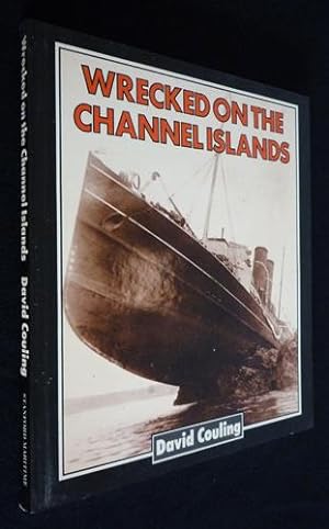 Seller image for Wrecked on the Channel Islands for sale by Abraxas-libris