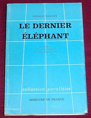 Image du vendeur pour LE DERNIER ELEPHANT - Roman mis en vente par LE BOUQUINISTE