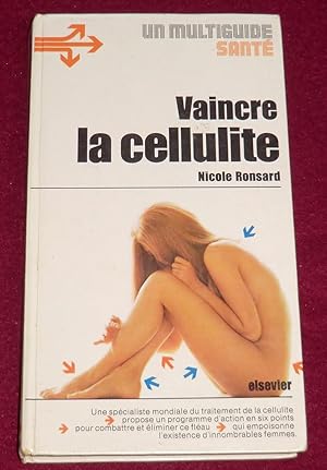 Seller image for VAINCRE LA CELLULITE for sale by LE BOUQUINISTE