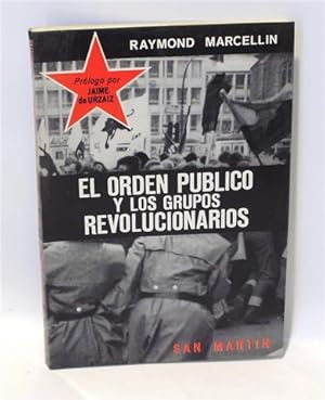 EL ORDEN PÚBLICO Y LOS GRUPOS REVOLUCIONARIOS