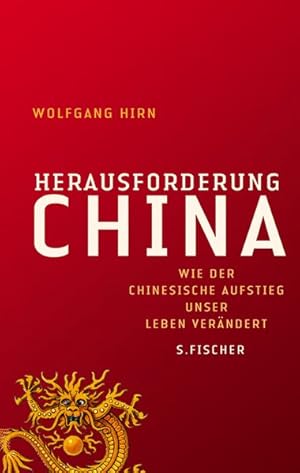 Bild des Verkufers fr Herausforderung China: Wie der chinesische Aufstieg unser Leben verndert zum Verkauf von ANTIQUARIAT Franke BRUDDENBOOKS