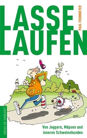 Image du vendeur pour Lasse Laufen: Von Joggern, Mpsen und inneren Schweinehunden mis en vente par ANTIQUARIAT Franke BRUDDENBOOKS