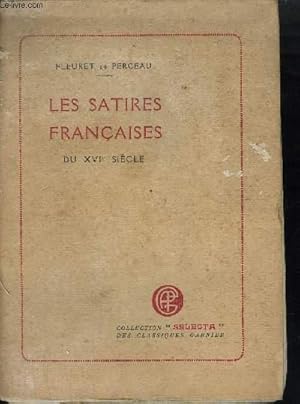 Seller image for LES SATIRES FRANCAISES DU XVIE SIECLE - TOME 1 - COLLECTION SELECTA DES CLASSIQUES GARNIER - J.Pelletier du Mans - Thodore de Bze - Joach - Du Bellay - Jean Doublet - Pierre de Ronsard - Jacques Grvin - Nicolas Margues - Jacques Breau etc. for sale by Le-Livre